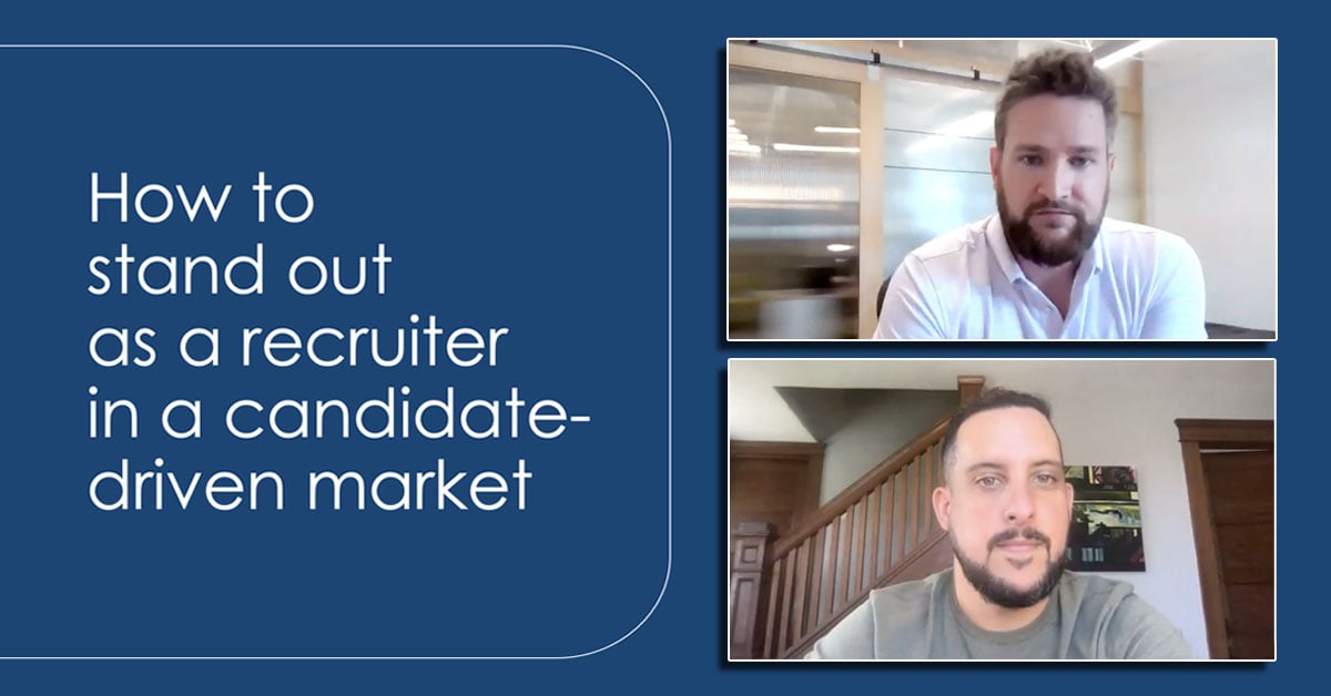 Standing Out As A Recruiter In A Candidate Driven Market